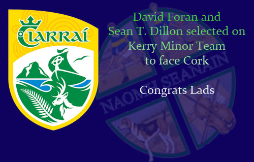 David Foran and Sean T. Dillon selected on Kerry Minor team to face Cork